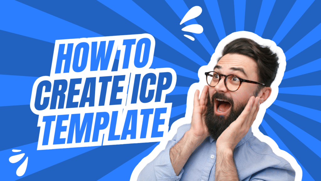 How To Create ICP Template